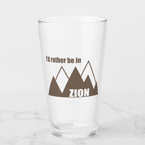Id Rather Be In Zion National Park Utah Mountain Glass