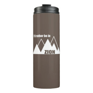 I'd Rather Be In Zion National Park Utah Mountain Thermal Tumbler