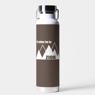 I'd Rather Be In Zion National Park Utah Mountain Water Bottle