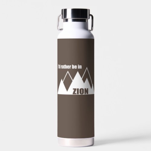 Id Rather Be In Zion National Park Utah Mountain Water Bottle