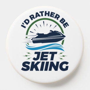 I'd Rather Be Jet Skiing PopSocket