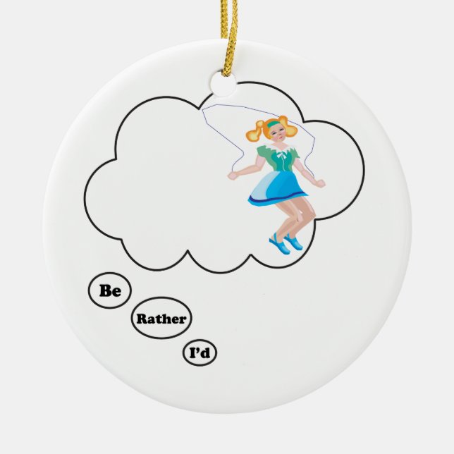 I'd rather be Jumping Rope Ceramic Ornament (Front)