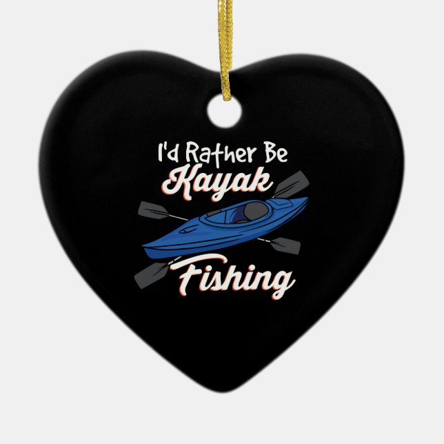 I'd Rather Be Kayak Fishing Ceramic Ornament (Front)