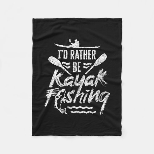 Id rather be Kayak Fishing Fisher Kayaks Fleece Blanket