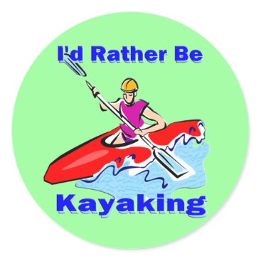 I'd Rather Be Kayaking 1 Classic Round Sticker