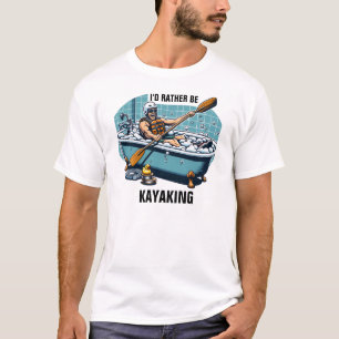I'D Rather Be Kayaking Funny T-Shirt