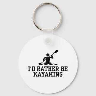 I'd rather be Kayaking Keychain