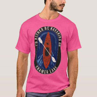 Id Rather Be Kayaking On Cramer Lake in Wisconsin T-Shirt