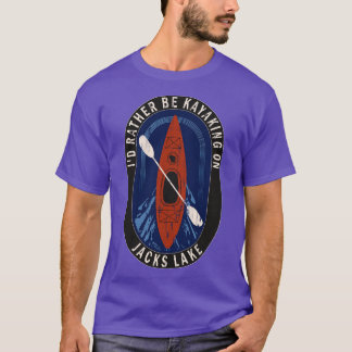 Id Rather Be Kayaking On Jacks Lake in Wisconsin T-Shirt