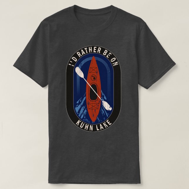 Id Rather Be Kayaking On Kuhn Lake in MI T-Shirt (Design Front)