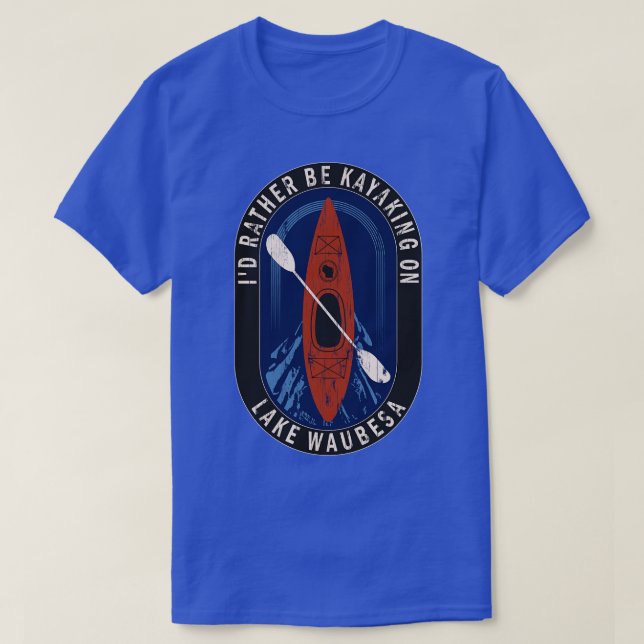 Id Rather Be Kayaking On Lake Waubesa in Wisconsin T-Shirt (Design Front)