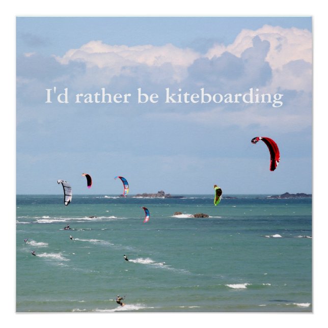 I'd rather be kite boarding poster (Front)