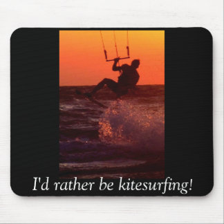 I'd Rather be Kitesurfing Mousepad