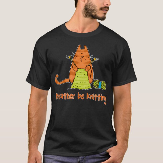 I'D Rather Be Knitting..... T-Shirt (Front)