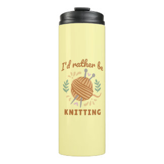 I'd Rather Be Knitting Thermal Tumbler
