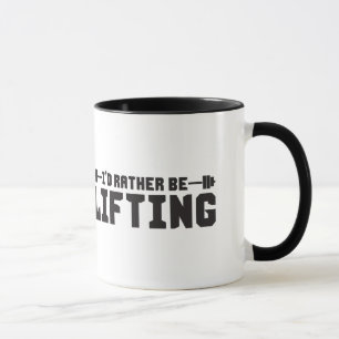 I'd Rather Be Lifting - Bodybuilding Mug