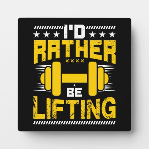 Id Rather Be Lifting _ Funny Workout Gym Meme Plaque
