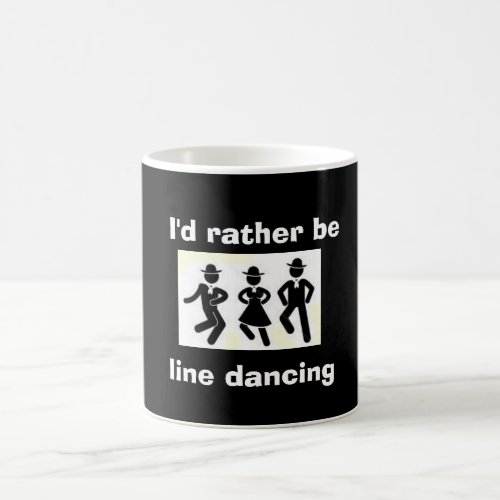 ID RATHER BE LINE DANCING MUG