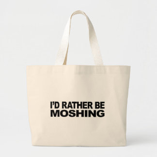 I'd Rather Be Moshing Large Tote Bag