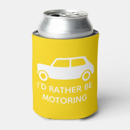 Id rather be Motoring Mini Cooper _ Yellow _ Can Cooler