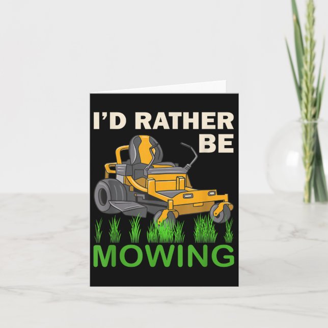 Id Rather Be Mowing Funny Mower  Card (Front)
