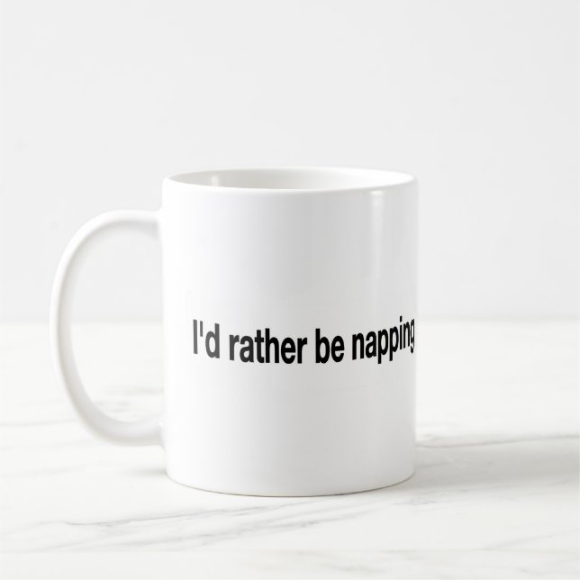 I'D Rather Be Napping Coffee Mug (Left)