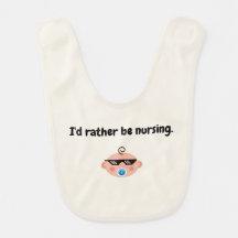 I'd rather be nursing bib