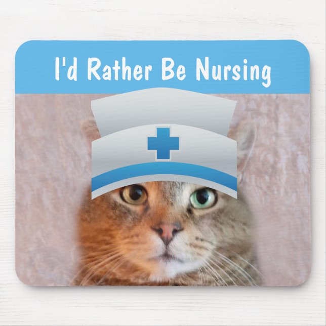 I'd Rather Be Nursing Mouse Pad (Front)