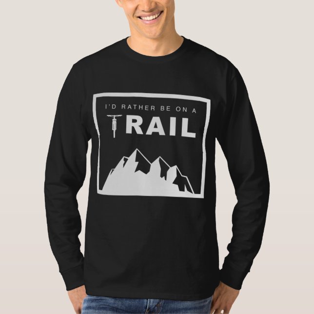 I'd Rather Be On A Trail MTB Mountain Bike T-Shirt (Front)