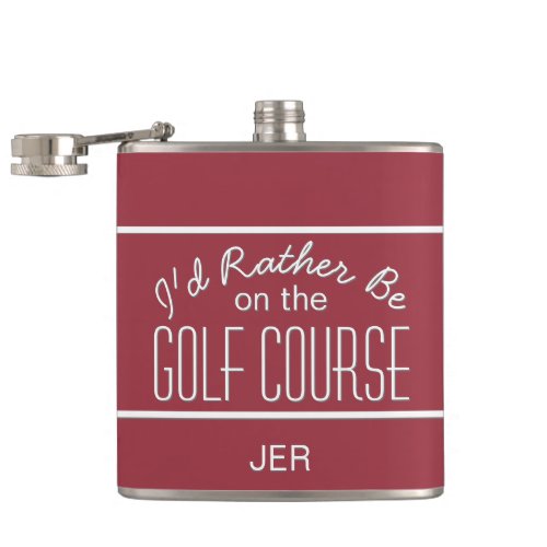Id Rather Be on Golf Course Quote Monogrammed Flask