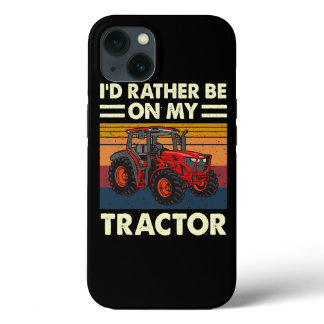 Id Rather Be On My Tractor Farm Farmer Funny 3 iPhone 13 Case