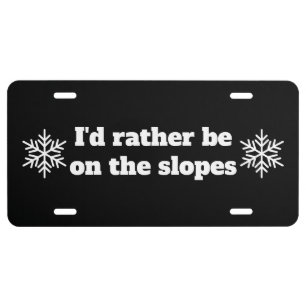 I'd Rather Be on the Slopes Black White Snowflakes License Plate