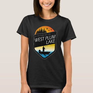 I'd Rather Be On West Plum Lake Wisconsin Fishing T-Shirt
