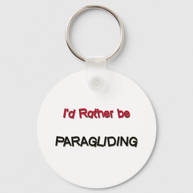I'd Rather Be Paragliding Keychain (Front)