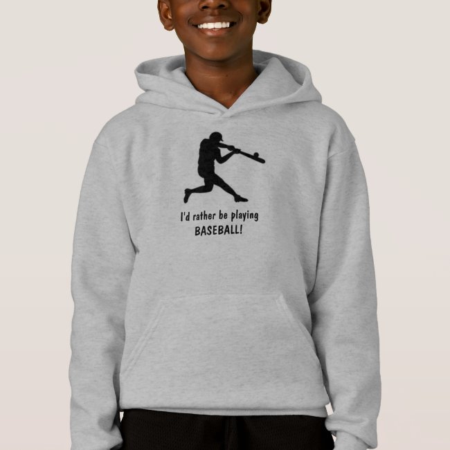 I'd rather be playing Baseball! Kid's Hoodie