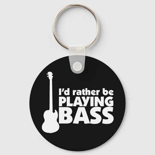 I'D Rather Be Playing Bass Keychain (Front)