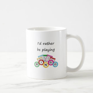 I'd rather be playing bingo coffee mug