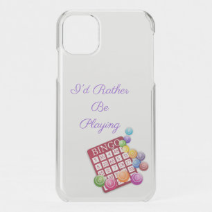 I'd Rather be Playing BINGO iPhone 11 Case