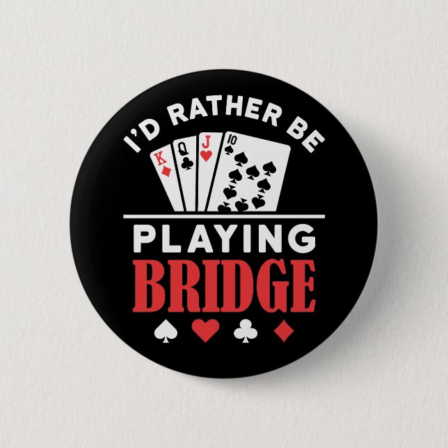 I'd Rather Be Playing Bridge  Button (Front)