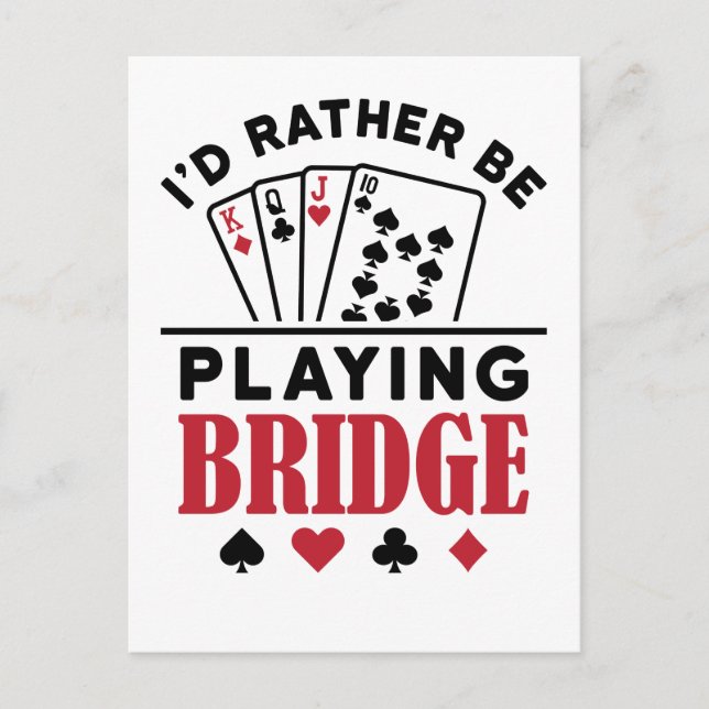 I'd Rather Be Playing Bridge Cool Bridge Card Game (Front)