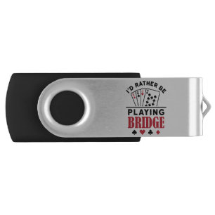 I'd Rather Be Playing Bridge Cool Bridge Card Game Flash Drive