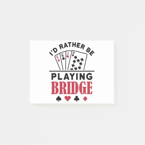 Id Rather Be Playing Bridge Cool Bridge Card Game Post_it Notes