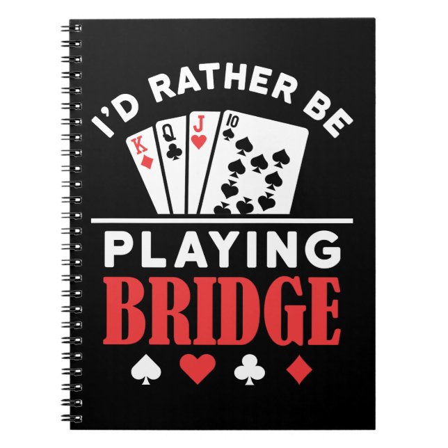 I'd Rather Be Playing Bridge  Notebook (Front)
