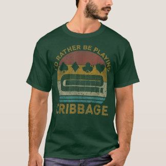 Id Rather Be Playing Cribbage Vintage Cribbage Boa T-Shirt
