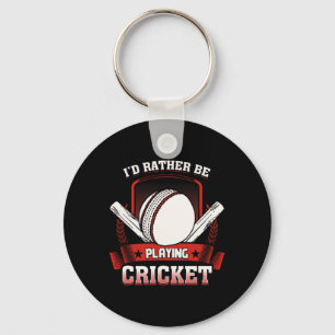 I'd Rather Be Playing Cricket T Shirt - Cricket Pl Keychain