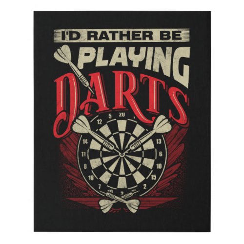 Id Rather be Playing Darts _ Home Bar 16 x 20 Faux Canvas Print