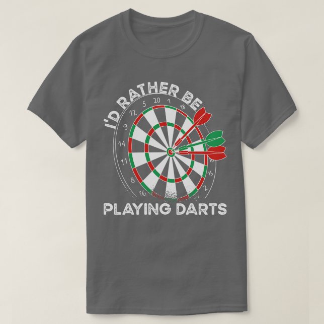 Id Rather Be Playing Darts  T-Shirt (Design Front)