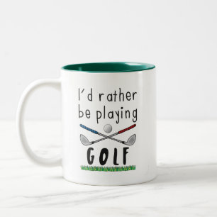 I'd Rather Be Playing Golf // Fun Sport Two-Tone Coffee Mug