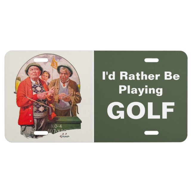 I'd Rather Be Playing Golf License Plate (Front)