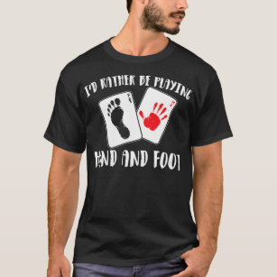 I'd Rather Be Playing Hand And Foot Card Game  T-Shirt